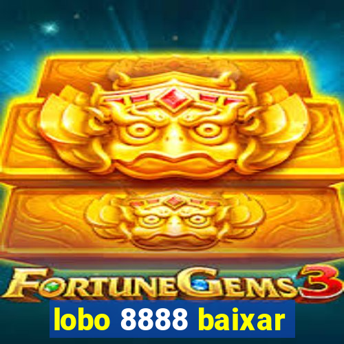 lobo 8888 baixar